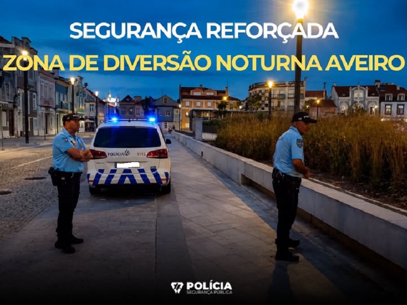 Aveiro: PSP reforça segurança na zona de diversão noturna da cidade