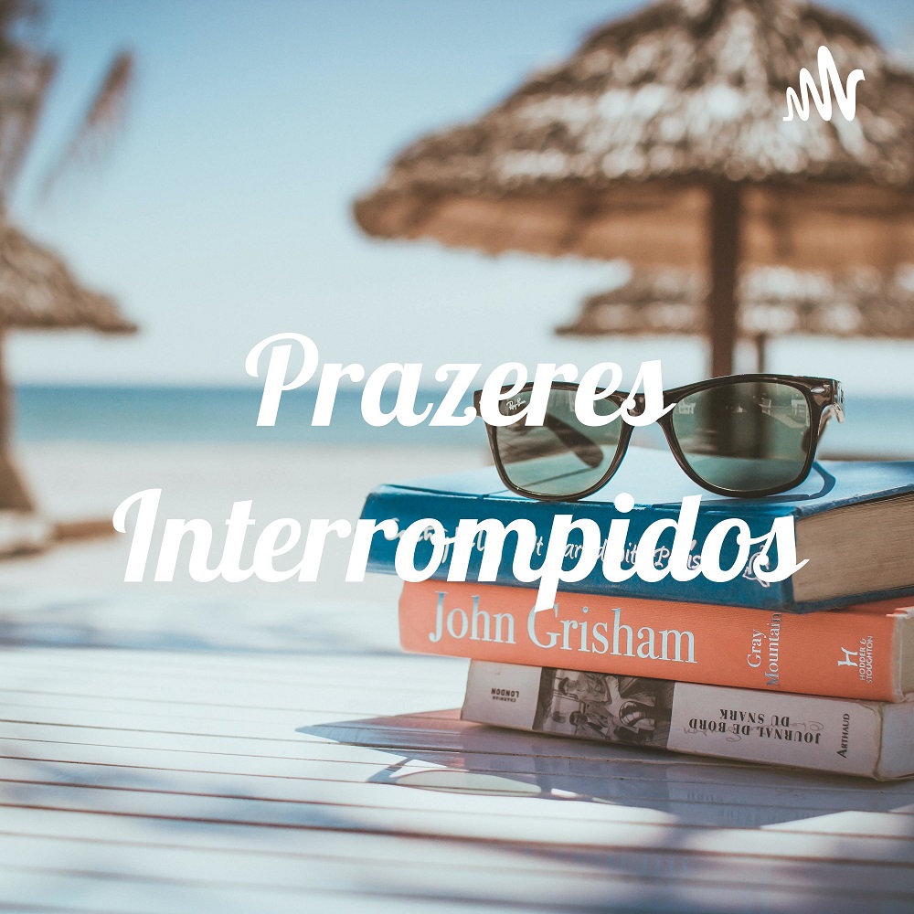 Prazeres Interrompidos 07set2026